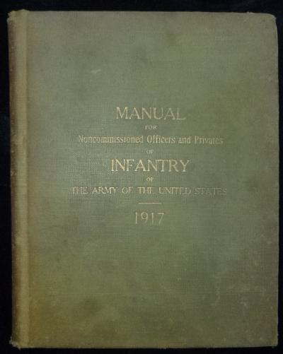WWI Manual 1917 Army Infantry