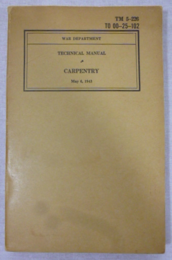 WWII Carpentry Manual TM 5-226