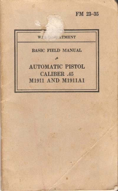 WWII Field Automatic Pistol FM 23-35 M1911 M1911A1