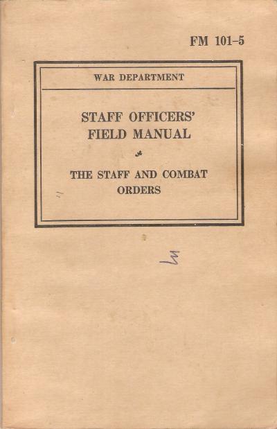 WWII Staff Officers Field Manual FM 101-5