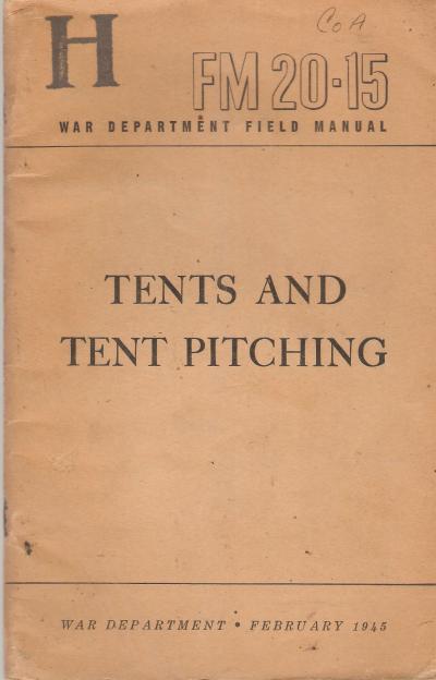 WWII Field Manual Tents & Tent Pitching FM 20-15