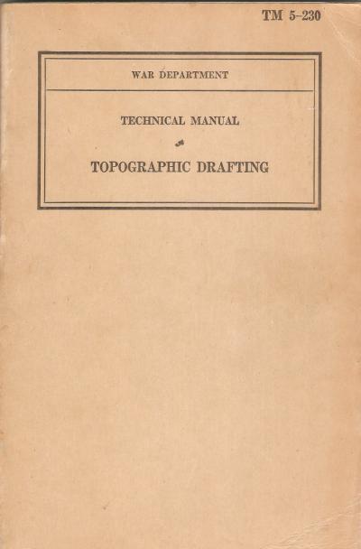 WWII Topographic Drafting Manual TM 5-230