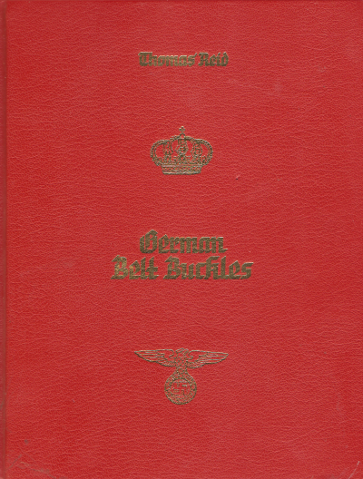 German Belt Buckles 1919-1945 Thomas Reid Book