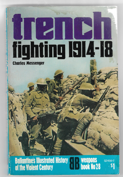 Ballantine Book Weapons 28 Trench Fighting 1914-18