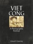 Viet Cong A Photographic Portrait Emering Book