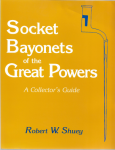 Military Socket Bayonets of the Great Powers Book
