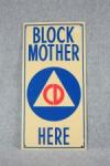 Civil Defense Block Mother Here Sign
