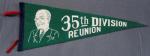 Truman 35th Infantry Division Reunion Pennant 